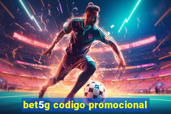 bet5g codigo promocional